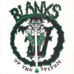 Blanks 77 : Up the System